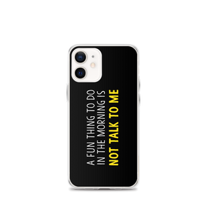 iPhone 12 mini Not Talk To Me (Funny) iPhone Case copy by Design Express