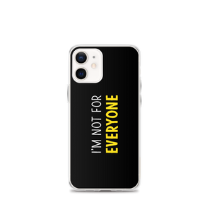 iPhone 12 mini I'm Not For Everyone (Funny) iPhone Case by Design Express