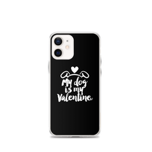 iPhone 12 mini My Dog is My Valentine (Dog lover) Funny iPhone Case by Design Express