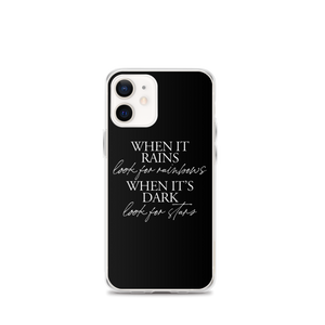 iPhone 12 mini When it rains, look for rainbows (Quotes) iPhone Case by Design Express