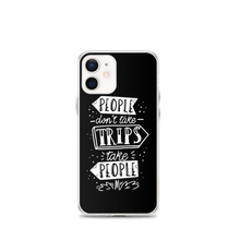 iPhone 12 mini People don't take trips, trips take people iPhone Case by Design Express