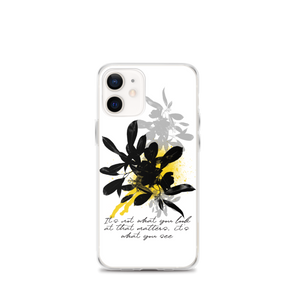 iPhone 12 mini It's What You See iPhone Case by Design Express