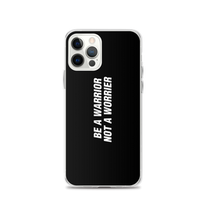 iPhone 12 Pro Be a Warrior, Not a Worrier Funny iPhone Case by Design Express