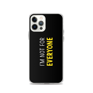 iPhone 12 Pro I'm Not For Everyone (Funny) iPhone Case by Design Express