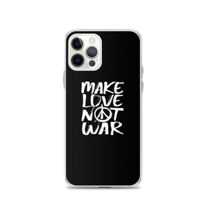 iPhone 12 Pro Make Love Not War (Funny) iPhone Case by Design Express