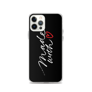 iPhone 12 Pro Made With Love (Funny) iPhone Case by Design Express