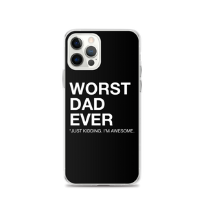 iPhone 12 Pro Worst Dad Ever (Funny) iPhone Case by Design Express