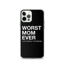 iPhone 12 Pro Worst Mom Ever (Funny) iPhone Case by Design Express