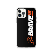 iPhone 12 Pro Be Brave (Motivation) iPhone Case by Design Express