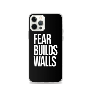 iPhone 12 Pro Fear Builds Walls (motivation) iPhone Case by Design Express