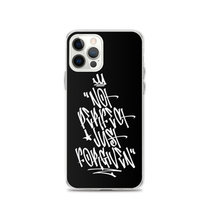 iPhone 12 Pro Not Perfect Just Forgiven Graffiti (motivation) iPhone Case by Design Express