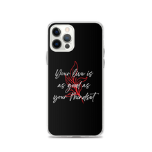 iPhone 12 Pro Your life is as good as your mindset iPhone Case by Design Express