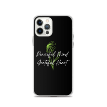 iPhone 12 Pro Peaceful Mind Grateful Heart iPhone Case by Design Express