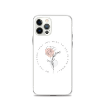 iPhone 12 Pro Be the change that you wish to see in the world White iPhone Case by Design Express