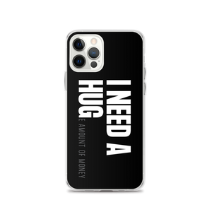 iPhone 12 Pro I need a huge amount of money (Funny) iPhone Case by Design Express