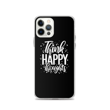 iPhone 12 Pro Think Happy Thoughts iPhone Case by Design Express