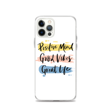 iPhone 12 Pro Positive Mind, Good Vibes, Great Life iPhone Case by Design Express