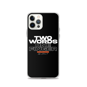 iPhone 12 Pro Two Words One Finger iPhone Case by Design Express