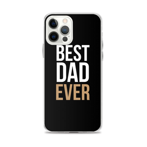 iPhone 12 Pro Max Best Dad Ever Funny iPhone Case by Design Express