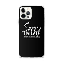 iPhone 12 Pro Max Sorry I'm Late (Funny Cat Lover) iPhone Case by Design Express