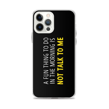 iPhone 12 Pro Max Not Talk To Me (Funny) iPhone Case copy by Design Express