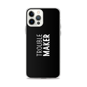 iPhone 12 Pro Max Trouble Maker (Funny) iPhone Case by Design Express