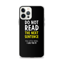 iPhone 12 Pro Max Do Not Read The Next Sentence iPhone Case by Design Express