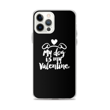 iPhone 12 Pro Max My Dog is My Valentine (Dog lover) Funny iPhone Case by Design Express