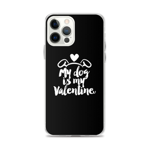 iPhone 12 Pro Max My Dog is My Valentine (Dog lover) Funny iPhone Case by Design Express