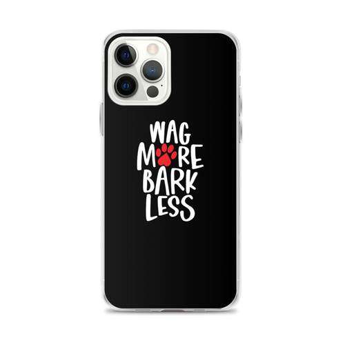 iPhone 12 Pro Max Wag More Bark Less (Dog lover) Funny iPhone Case by Design Express