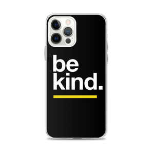 iPhone 12 Pro Max Be Kind iPhone Case by Design Express