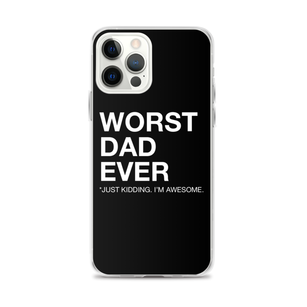 Worst Dad Ever (Funny) iPhone Case Worst Dad Ever (Funny) iPhone Case
