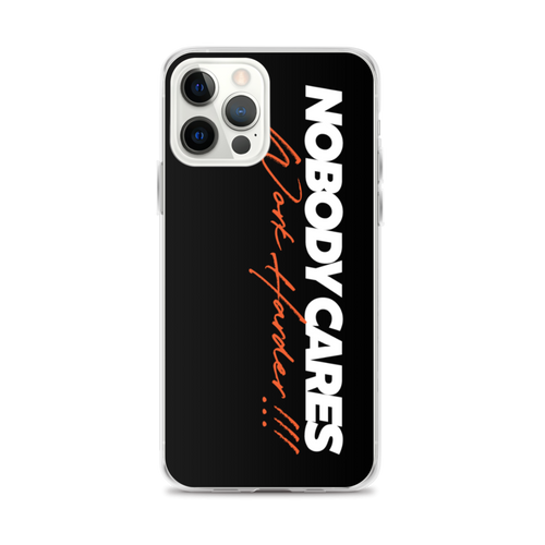 iPhone 12 Pro Max Nobody Cares, Work Harder (Motivation) iPhone Case by Design Express