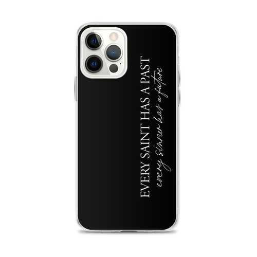 iPhone 12 Pro Max Every saint has a past (Quotes) iPhone Case by Design Express