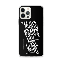iPhone 12 Pro Max Make Peace Not War Vertical Graffiti (motivation) iPhone Case by Design Express