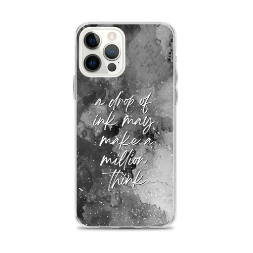 iPhone 12 Pro Max a drop of ink may make a million think iPhone Case by Design Express