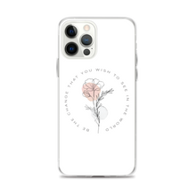 iPhone 12 Pro Max Be the change that you wish to see in the world White iPhone Case by Design Express