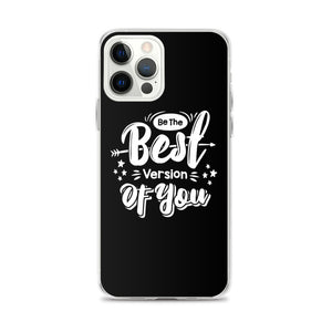 iPhone 12 Pro Max Be the Best Version of You iPhone Case by Design Express