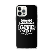 iPhone 12 Pro Max Do Not Give Up iPhone Case by Design Express