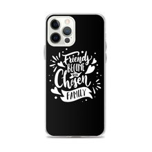 iPhone 12 Pro Max Friend become our chosen Family iPhone Case by Design Express