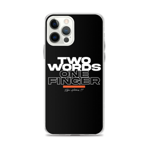 iPhone 12 Pro Max Two Words One Finger iPhone Case by Design Express