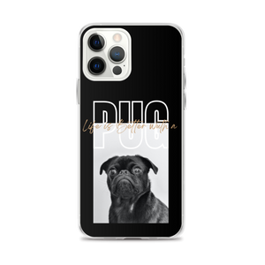 iPhone 12 Pro Max Life is Better with a PUG iPhone Case by Design Express