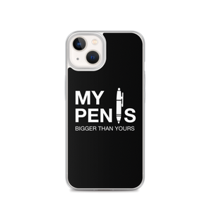 iPhone 13 My pen is bigger than yours (Funny) iPhone Case by Design Express
