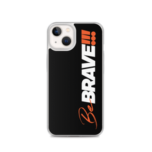 iPhone 13 Be Brave (Motivation) iPhone Case by Design Express