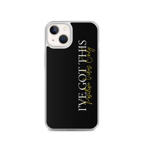 iPhone 13 I've got this (motivation) iPhone Case by Design Express