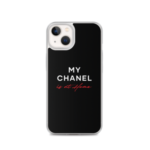 iPhone 13 My Chanel is at Home (Funny) iPhone Case by Design Express