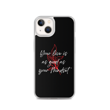 iPhone 13 Your life is as good as your mindset iPhone Case by Design Express