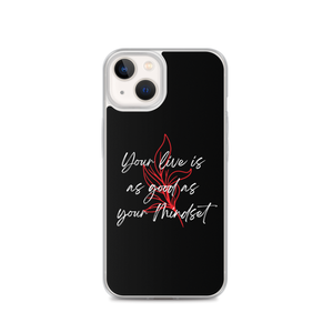 iPhone 13 Your life is as good as your mindset iPhone Case by Design Express