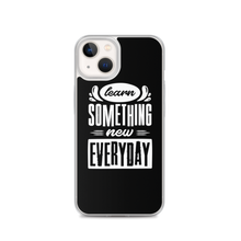 iPhone 13 Learn Something New Everyday iPhone Case by Design Express