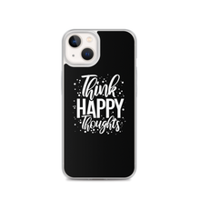 iPhone 13 Think Happy Thoughts iPhone Case by Design Express